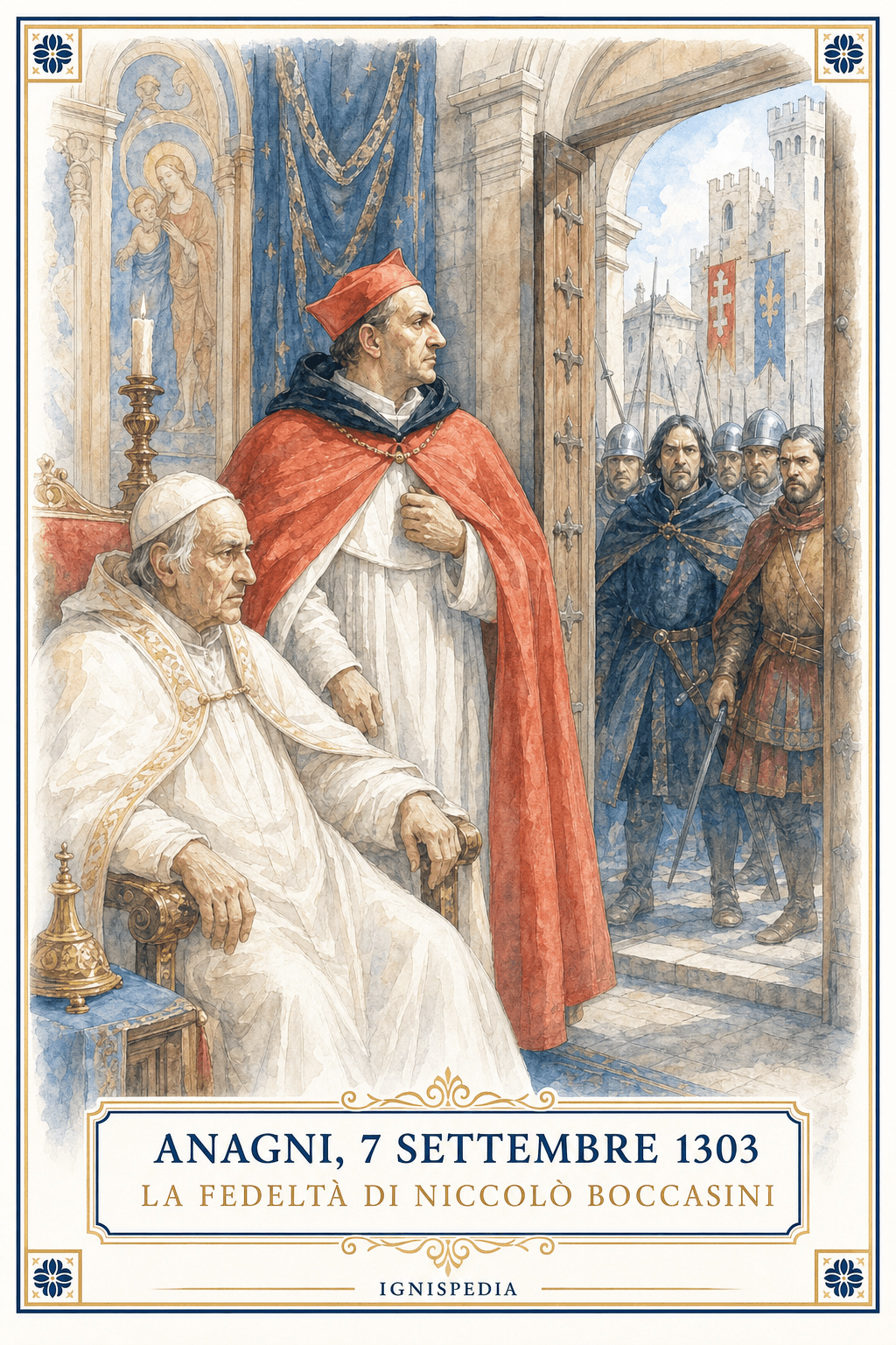 Il cardinale Niccolò Boccasini rimane accanto a Bonifacio VIII durante l’attentato di Anagni
