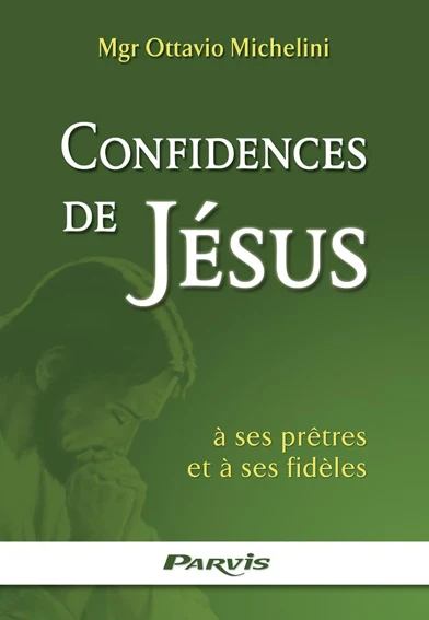 Obálka „Confidences de Jésus à ses prêtres et à ses fidèles“