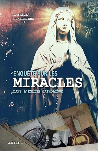 Obálka „Enquête sur les miracles dans l'Église catholique“