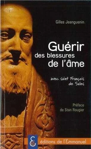 Obálka „Guérir des blessures de l’âme, par saint François de Sales“