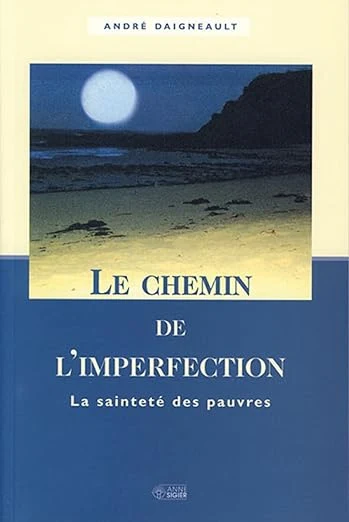 Obálka „Le chemin de l’imperfection, la sainteté des pauvres“