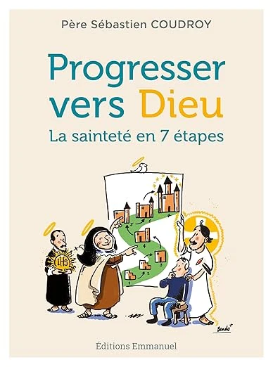 Obálka „Progresser vers Dieu, la sainteté en 7 étapes“