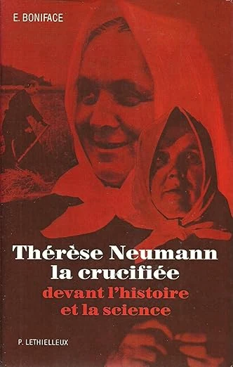 Obálka „Thérèse Neumann, la crucifiée devant l’histoire et la science“